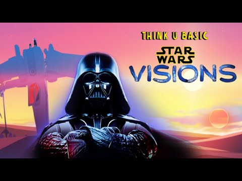 Think U Basic S1 E21"Star Wars Visions"