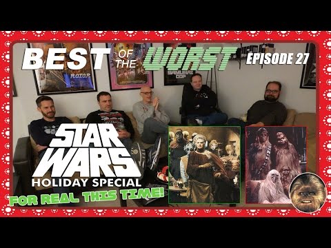 Best of the Worst: The Star Wars Holiday Special (FOR REAL)