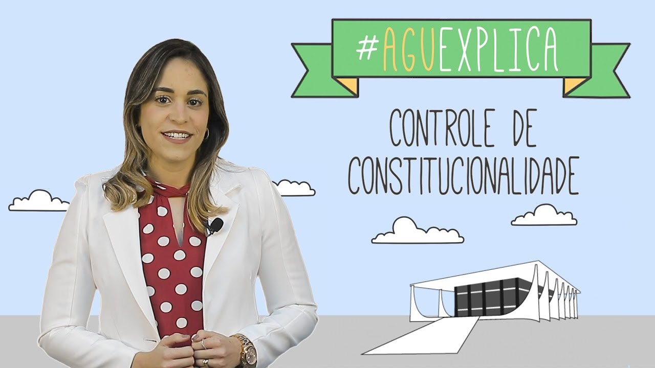 AGU Explica - Controle de Constitucionalidade