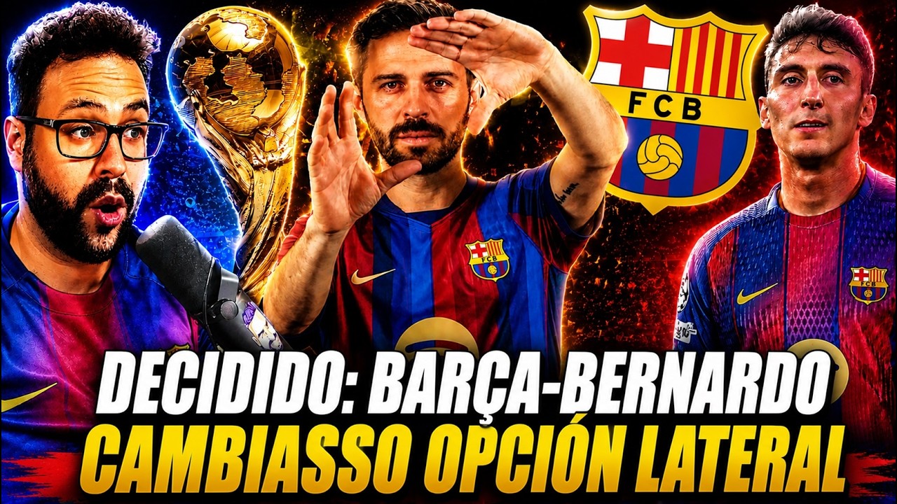 🚨¡TODO DECIDIDO! BARÇA-BERNARDO SILVA - CAMBIASSO OPCIÓN REAL para el LATERAL del BARÇA