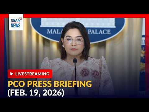 LIVE - PCO press briefing (Feb. 19, 2026) | GMA Integrated News