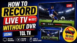 How To Record Live TV Without DVR Using TCL TV