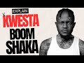 Kwesta On 'Boom Shaka Laka' Explained