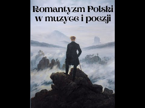 Romantyzm Polski w muzyce i poezji.