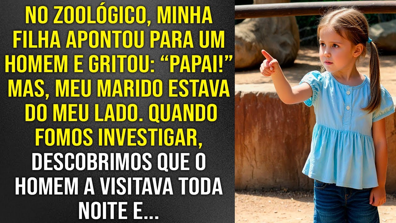 No zoológico, minha filha apontou para um homem e gritou: "Papai!" Mas meu marido estava ao meu lado