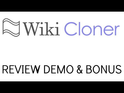 Wiki Cloner Review Demo Bonus - Authority Content Generation Software Video