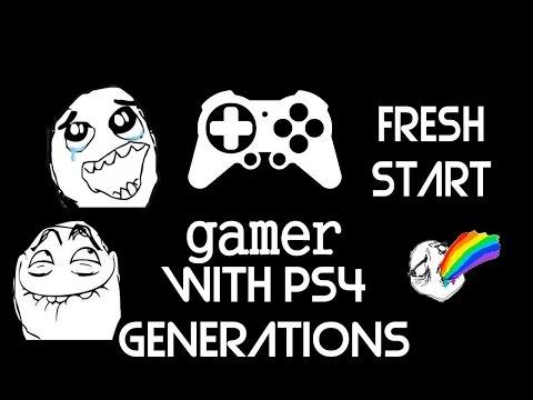 PS4 Generations Trailer- A New Start!!!