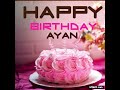 Ayan Happy Birthday To You Happy Birthday Songs 2021