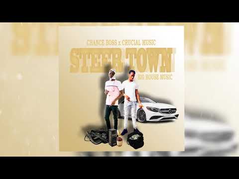Chance Boss x Crucial Music - STEER TOWN (Official audio)