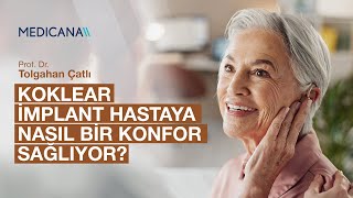Koklear İmplant Hastaya Nasıl Bir Konfor Sağlıyor? | Prof. Dr. Tolgaha