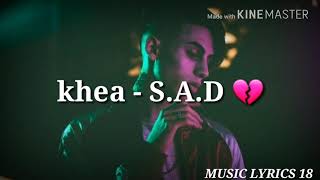 Khea - S.A.D💔 (Letra)