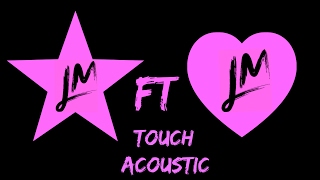 Little Mix BoyBand - Touch (Acoustic) Ft Little Mix GirlBand