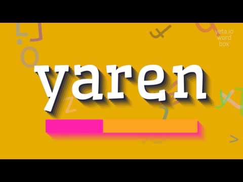 HOW TO PRONOUNCE YAREN?