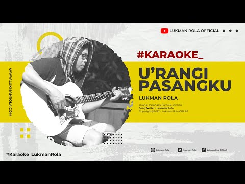 KARAOKE | U'RANGI PASANGKU - Lukman Rola ( Official Music Video )
