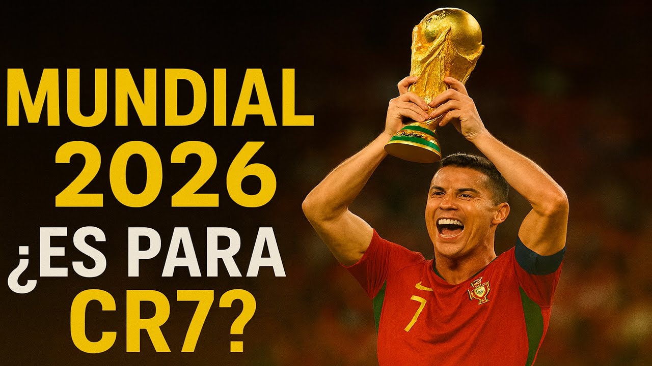 EL MUNDIAL 2026 FUE ORGANIZADO PARA CRISTIANO RONALDO CR7? TEORÍAS Y CURIOSIDADES