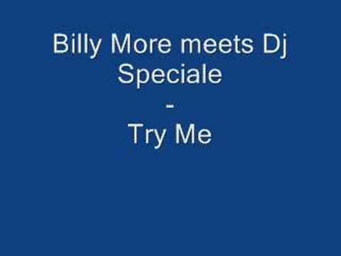 Billy More feat. Dj Speciale - Try Me