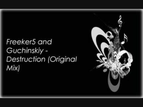 Freeker5 and Guchinskiy - Destruction (Original Mix)