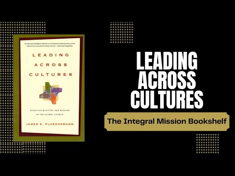 Leading Across Cultures by James Plueddemann [4 Minute Book Review]