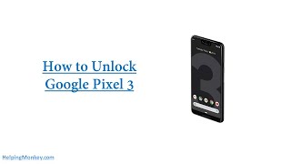 How to Unlock Google Pixel 3 - When Forgot Password