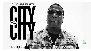 B-LEGIT | City 2 City Mashup | Jay-Z / Pharrell