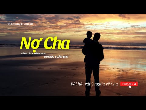 Nợ cha - Dương Tuấn Đạt