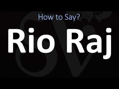 How to Pronounce Rio Raj?