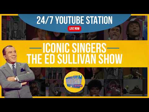Iconic Singers on The Ed Sullivan Show: 24/7 Station