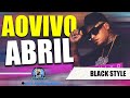 BLACK STYLE | CD AO VIVO BARRO BRACO 2024 | PAREDAO ABRIL