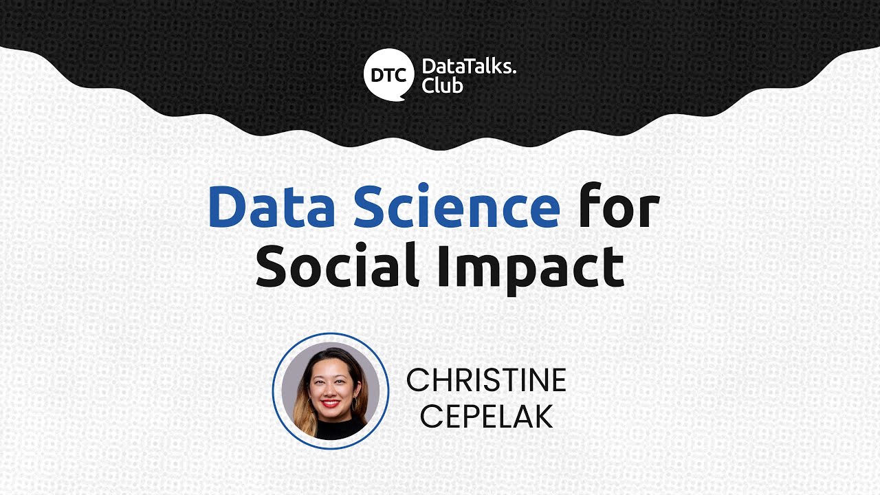 Data Science for Social Impact - Christine Cepelak