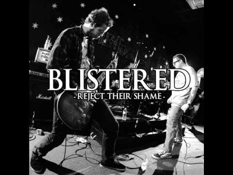 Blistered - 04 Reject Their Shame