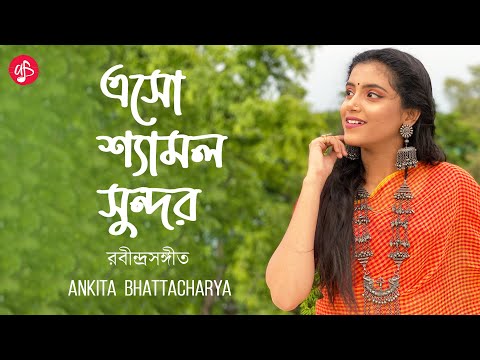 Eso Shyamalo Sundoro | Ankita Bhattacharyya | Rabindra Sangeet