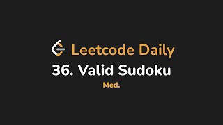 YouTube video '36. Valid Sudoku | Leetcode Daily - Python'