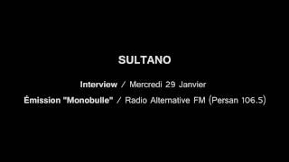 Sultano - Interview / Alternative FM / 29/01/14