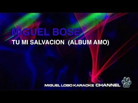 Tú Mi Salvación - Miguel Bosé