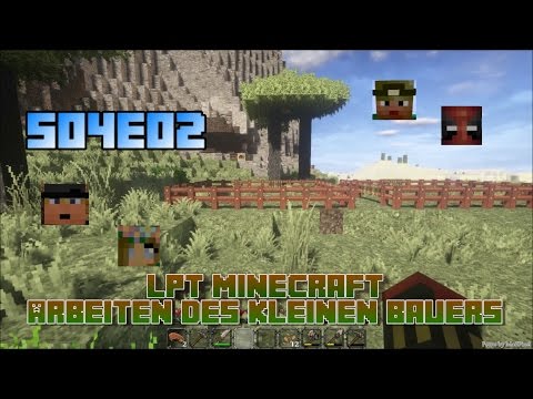 LPT Minecraft S04E02: Arbeiten des kleinen Bauers