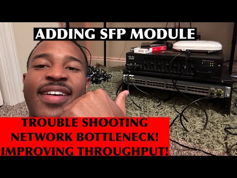 SFP MODULE | ADDING THROUGHPUT & TROUBLE-SHOOTING NETWORK BOTTLENECK