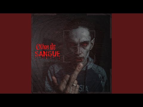 olhos de sangue!