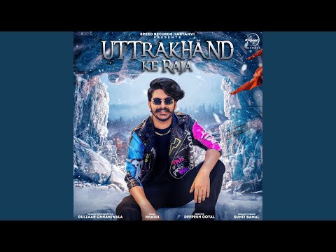 Uttarakhand Ke Raja — watch video