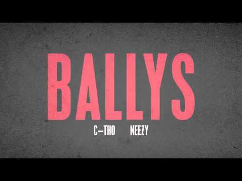 C-tho x Neezy - Ballys