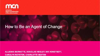 MCN 2014: How to be an Agent of Change