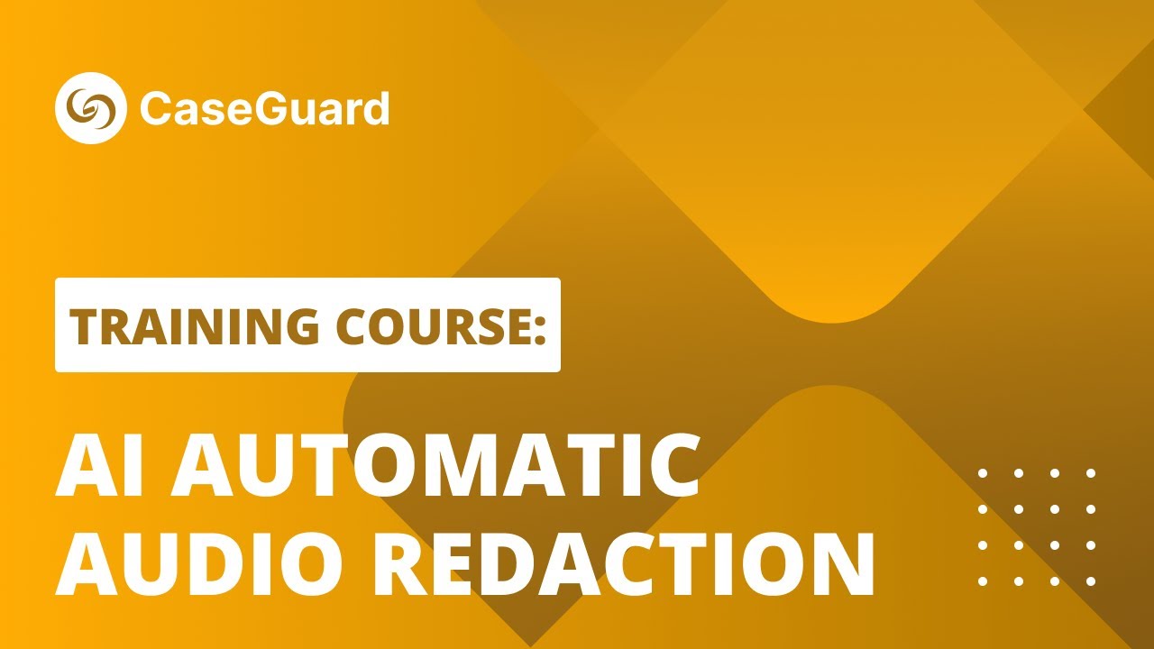 AI Automatic Audio Redaction | CaseGuard Studio Training Course