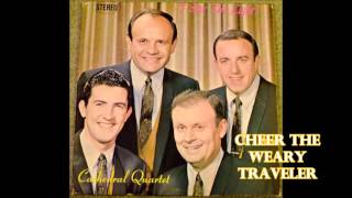 Cheer The Weary Traveler   The Cathedral Quartet