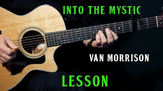 how to play &quot;Into the Mystic&quot; on guitar by Van Morrison | guitar LESSON tutorial
