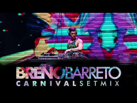 [ SET MIX ] Breno Barreto - Carnival Set Mix