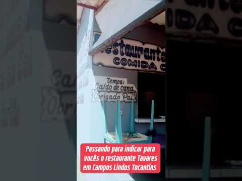 Passando para indicar para vocês o restaurante Tavares em Campos Lindos Tocantins