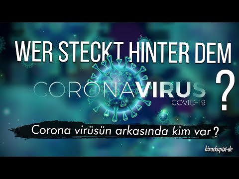 CORONA VİRÜSÜN ARKASINDA KİM VAR ?