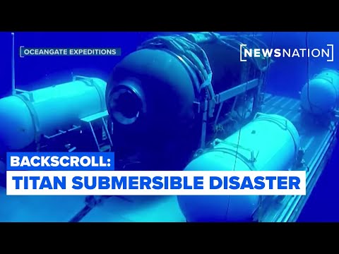 Titan submersible disaster: What really happened? | Backscroll
