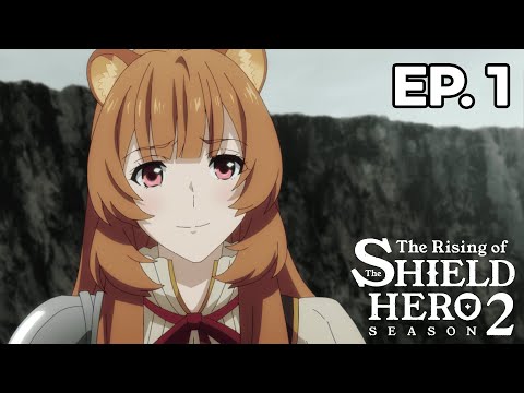 The Rising of The Shield Hero S2 - Épisode 1 - VOSTFR
