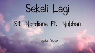 Download lagu Siti Nordiana Ft Nubhan Sekali Lagi... mp3