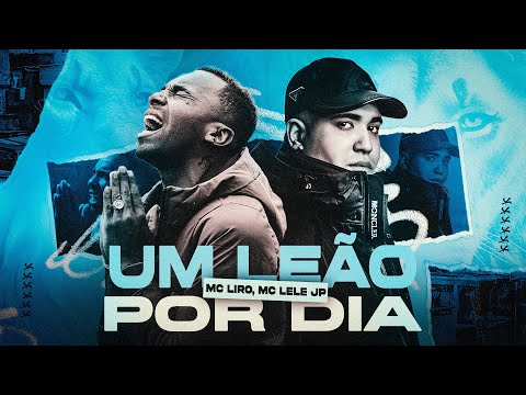 Um Leão Por Dia - Mc Liro, Mc Lele JP (Prod. Leo Square)